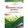 Growing Taller Secrets: Journey Into The World Of Human Growth And Development, or How To Grow Taller Naturally And Safely. Second Edition (Robert Grand)(Brožovaná) Growing Taller Secrets: Journey Into The World Of Human Growth And Development, or How To Grow Taller Naturally And Safely. Second Edition (Robert Grand)(Brožovaná)