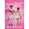 Home Runner (Millie Perez)(Brožovaná) Home Runner (Millie Perez)(Brožovaná)
