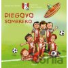 Fotbaloví rošťáci: Diegovo sombrero Fotbaloví rošťáci: Diegovo sombrero
