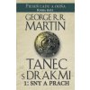 Tanec s drakmi 1: Sny a Prach 5. diel ságy Pieseň ľadu a ohňa - George R. R. Martin