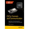 ESP32 Formats and Communication (Brožovaná) ESP32 Formats and Communication (Brožovaná)