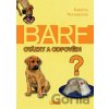 BARF - otázky a odpovědi - Kateřina Novosádová BARF - otázky a odpovědi - Kateřina Novosádová