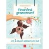 Finančná gramotnosť pre I. stupeň základných škôl - Monika Reiterová Finančná gramotnosť pre I. stupeň základných škôl - Monika Reiterová