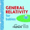 General Relativity for Babies - Chris Ferrie General Relativity for Babies - Chris Ferrie