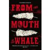 From the Mouth of the Whale - Sjón From the Mouth of the Whale - Sjón
