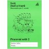 Matematika pro 2 roč ZŠ PS 2 Svět čísel a tvarů - Hošpesová A Divíšek J Kuřina F Matematika pro 2 roč ZŠ PS 2 Svět čísel a tvarů - Hošpesová A Divíšek J Kuřina F