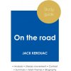 Study guide On the road by Jack Kerouac (in-depth literary analysis and complete summary) (Brožovaná) Study guide On the road by Jack Kerouac (in-depth literary analysis and complete summary) (Brožovaná)