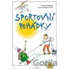 Sportovní pohádky - Michal Sušina, Zuzana Pospíšilová Sportovní pohádky - Michal Sušina, Zuzana Pospíšilová