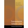 Translatologické kategorie v praxi - Martin Konvička, Pavla Rašnerová, Michaela Zborníková Translatologické kategorie v praxi - Martin Konvička, Pavla Rašnerová, Michaela Zborníková