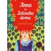 Anna zo Zeleného domu - Lucy Maud Montgomery Anna zo Zeleného domu - Lucy Maud Montgomery