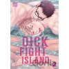 Dick Fight Island, Vol. 2, 2 Dick Fight Island, Vol. 2, 2