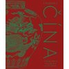 Cisárska Čína: Podrobná vizuálna história - autor neuvedený Cisárska Čína: Podrobná vizuálna história - autor neuvedený