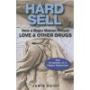 Hard Sell: Now a Major Motion Picture LOVE & OTHER DRUGS Hard Sell: Now a Major Motion Picture LOVE & OTHER DRUGS