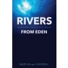Rivers from Eden Rivers from Eden
