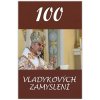 100 vladykových zamyslení - Vladyka Milan Chautur 100 vladykových zamyslení - Vladyka Milan Chautur
