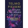 natura è più grande di noi. Storie di microbi, di umani e di altre strane creature (Telmo Pievani)(Brožovaná) natura è più grande di noi. Storie di microbi, di umani e di altre strane creature (Telmo Pievani)(Brožovaná)