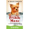 E-kniha Psí poslání 4: Příběh Maxe - W. Bruce Cameron E-kniha Psí poslání 4: Příběh Maxe - W. Bruce Cameron