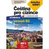 Čeština pro cizince B2 - Marie Boccou Kestřánková, Pečený Pavel, Dagmar Štěpánková, Kateřina Upton Čeština pro cizince B2 - Marie Boccou Kestřánková, Pečený Pavel, Dagmar Štěpánková, Kateřina Upton