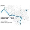 Urbanistický Atlas Bratislava 2022 - Peter Žalman Urbanistický Atlas Bratislava 2022 - Peter Žalman