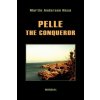 Pelle the Conqueror (Martin Andersen Nexo)(Brožovaná) Pelle the Conqueror (Martin Andersen Nexo)(Brožovaná)