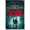 Troubled Blood (Robert Galbraith)(Brožovaná) Troubled Blood (Robert Galbraith)(Brožovaná)