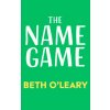 The Name Game (Beth O'Leary)(Brožovaná) The Name Game (Beth O'Leary)(Brožovaná)