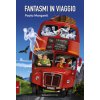 Fantasmi in viaggio (Paolo Morganti)(Brožovaná) Fantasmi in viaggio (Paolo Morganti)(Brožovaná)