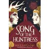 Song of the Huntress - Lucy Holland Song of the Huntress - Lucy Holland