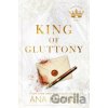 King of Gluttony - Ana Huang King of Gluttony - Ana Huang