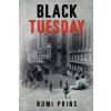 Black Tuesday (Nomi Prins)(Brožovaná) Black Tuesday (Nomi Prins)(Brožovaná)