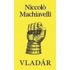 Vladár - Machiavelli Niccolo Vladár - Machiavelli Niccolo