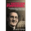 The Vatican Pimpernel: The World War II Exploits of the Monsignor Who Saved Over 6,500 Lives The Vatican Pimpernel: The World War II Exploits of the Monsignor Who Saved Over 6,500 Lives