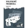 Policejní technika - Jaroslav Tureček, kolektív autorov Policejní technika - Jaroslav Tureček, kolektív autorov