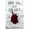 Break Her Heart Break Her Heart