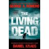 The Living Dead : A masterpiece of zombie horror - George A. Romero The Living Dead : A masterpiece of zombie horror - George A. Romero