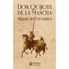 Don Quijote de la Mancha Don Quijote de la Mancha