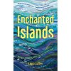 Enchanted Islands - Laura Coffey Enchanted Islands - Laura Coffey