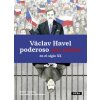 Václav Havel poderoso sin poder en el siglo XX - Martin Vopěnka Václav Havel poderoso sin poder en el siglo XX - Martin Vopěnka