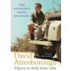 Výpravy na druhý konec světa: Další dobrodružství mladého přírodovědce - Sir David Attenborough Výpravy na druhý konec světa: Další dobrodružství mladého přírodovědce - Sir David Attenborough