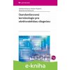 E-kniha Standardizovaná terminologie pro ošetřovatelskou diagnózu - Gabriela Vörösová, Andrea Solgajová, Alexandra Archalousová E-kniha Standardizovaná terminologie pro ošetřovatelskou diagnózu - Gabriela Vörösová, Andrea Solgajová, Alexandra Archalousová
