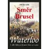 Waterloo: Směr Brusel - Jiří Kovařík Waterloo: Směr Brusel - Jiří Kovařík