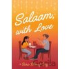 Salaam, with Love - Sara Sharaf Beg Salaam, with Love - Sara Sharaf Beg