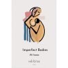 IMPERFECT BODIES IMPERFECT BODIES