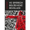 Ve spárech bolševické revoluce Ve spárech bolševické revoluce