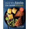 Skinnytaste Air Fryer Dinners (Heather K. Jones)(Pevná) Skinnytaste Air Fryer Dinners (Heather K. Jones)(Pevná)