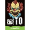 E-kniha To - Stephen King E-kniha To - Stephen King