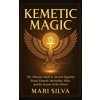 Kemetic Magic Kemetic Magic