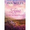 Země Nory Robertsové - Miles Ava Země Nory Robertsové - Miles Ava