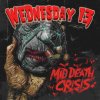 Wednesday 13: Mid Death Crisis CD Wednesday 13: Mid Death Crisis CD