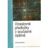 Víceslovné předložky v současné češtině - Renata Blatná Víceslovné předložky v současné češtině - Renata Blatná